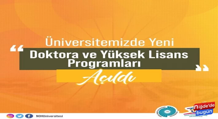 Üniversitemizde Yeni Doktora ve Yüksek Lisans Programları Açıldı