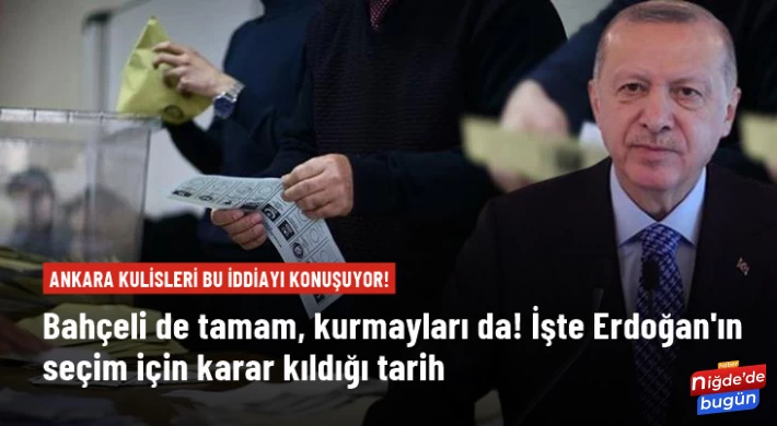 Ankara kulisleri bu iddiayı konuşuyor: Erdoğan yetkisini kullanarak parlamentoyu feshedip 14 Mayıs'ta sandığı getirecek