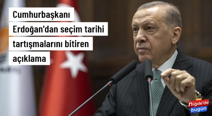 Cumhurbaşkanı Erdoğan'dan Seçim Tarihi Tartışmalarını Bitiren Açıklama