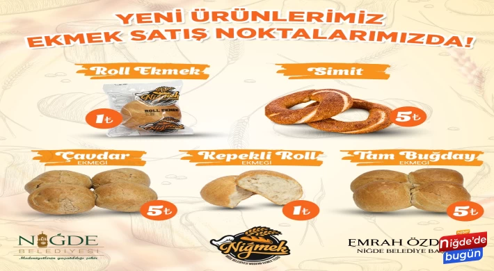 NİĞDE BELEDİYESİ MODERN EKMEK FABRİKASI ÜRÜN YELPAZESİNİ GENİŞLETTİ