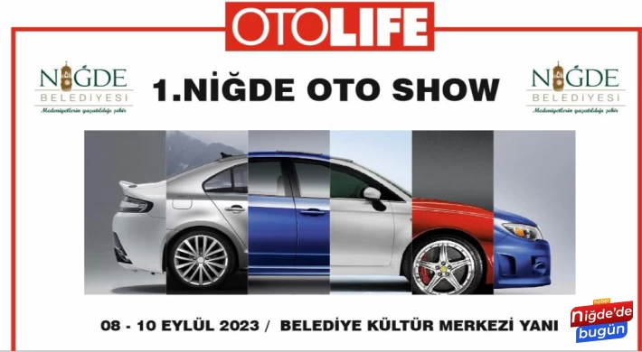 1. NİĞDE OTO SHOW ETKİNLİĞİ BAŞLIYOR