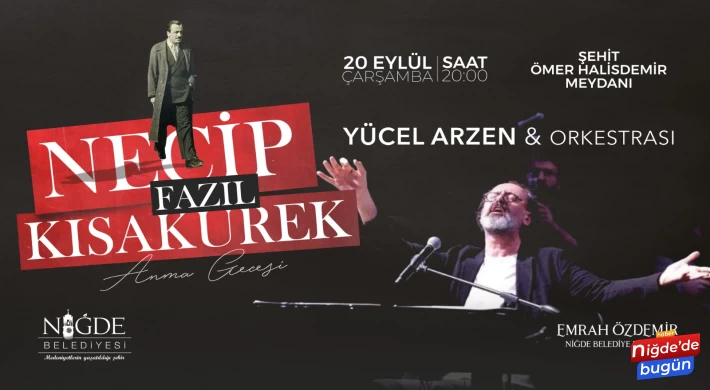 NİĞDE’DE NECİP FAZIL KISAKÜREK ŞİİRLERİ YANKILANACAK