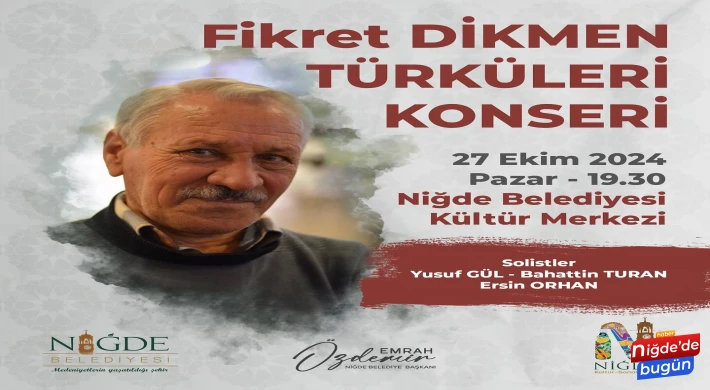 Niğde Belediyesi’nden Fikret Dikmen Türküleri Konseri