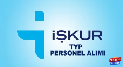 İŞKUR’DAN 405 KİŞİLİK TYP İŞÇİSİ ALIMI