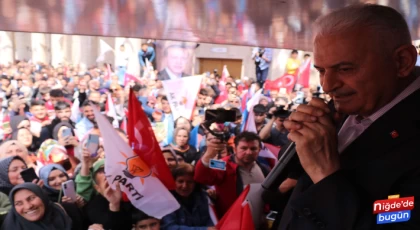 AK Parti Genel Başkanvekili Binali Yıldırım Niğde’ye Geldi