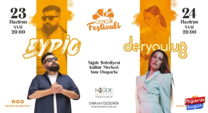 GENÇLİK FESTİVALİNDE NİĞDE’YE YILDIZ YAĞACAK