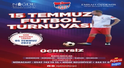 Niğde Belediyesi’nden 15 Temmuz Futbol Turnuvası