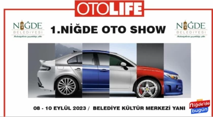 1. NİĞDE OTO SHOW ETKİNLİĞİ BAŞLIYOR