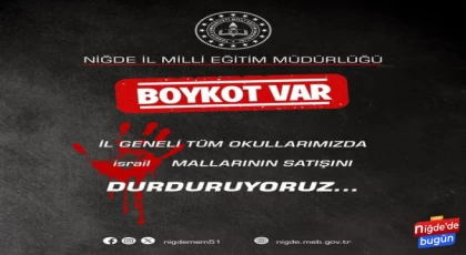 Niğde Milli Eğitim Müdürlüğü ildeki tüm okullarda boykot kararı aldı