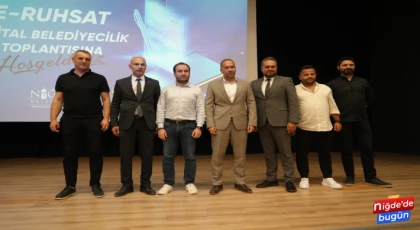 Niğde Belediyesi, e-ruhsat ve e-çap uygulamalarını düzenlediği toplantıda tanıttı