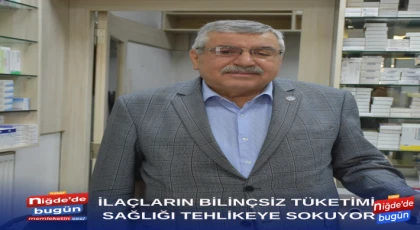 İlaçların Bilinçsiz Tüketimi Sağlığı Tehlikeye Sokuyor