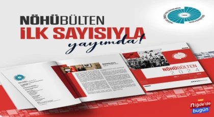 NÖHÜ Bülten İlk Sayısıyla Yayın Hayatına Başladı